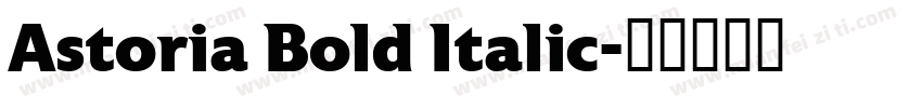 Astoria Bold Italic字体转换